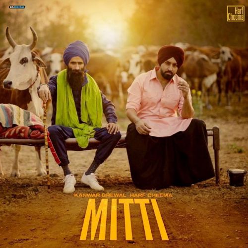 Mitti Harf Cheema, Kanwar Grewal mp3 song download, Mitti Harf Cheema, Kanwar Grewal full album