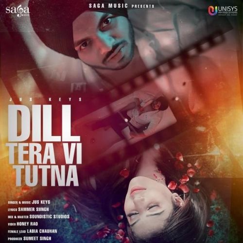 Dill Tera Vi Tutna Jus Keys mp3 song download, Dill Tera Vi Tutna Jus Keys full album