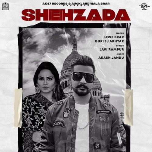 Shehzada Gurlez Akhtar, Love Brar mp3 song download, Shehzada Gurlez Akhtar, Love Brar full album