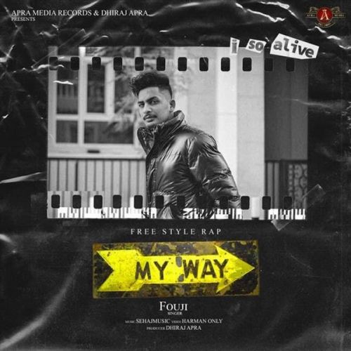 My Way Fouji mp3 song download, My Way Fouji full album