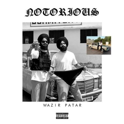 Notorious Wazir Patar mp3 song download, Notorious Wazir Patar full album