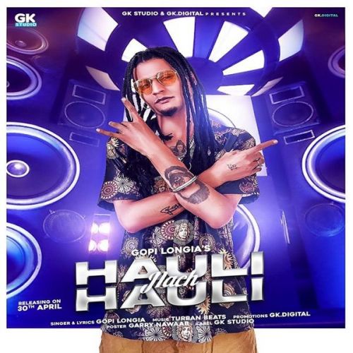 Hauli Hauli Nach Gopi Longia mp3 song download, Hauli Hauli Nach Gopi Longia full album