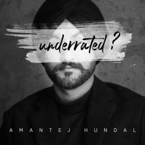 Underrated Amantej Hundal mp3 song download, Underrated Amantej Hundal full album