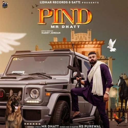 Pind Mr Dhatt mp3 song download, Pind Mr Dhatt full album