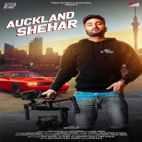 Auckland Shehar Savi Kahlon mp3 song download, Auckland Shehar Savi Kahlon full album