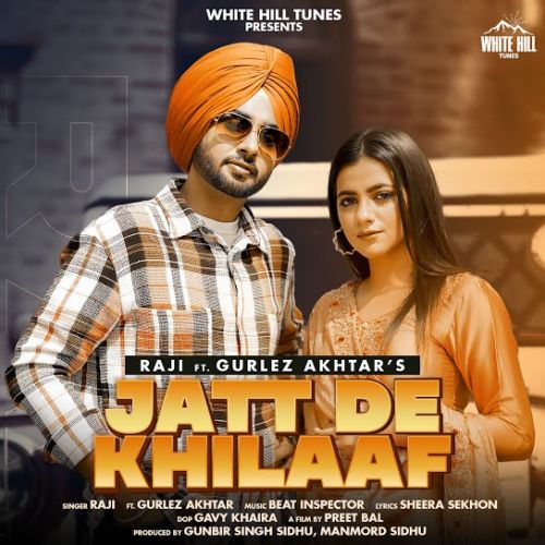 Jatt De Khilaaf Gurlez Akhtar, Raji mp3 song download, Jatt De Khilaaf Gurlez Akhtar, Raji full album