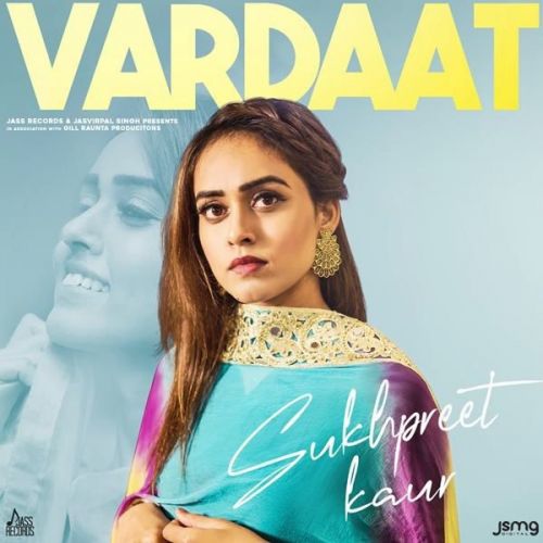 Vardaat Sukhpreet Kaur mp3 song download, Vardaat Sukhpreet Kaur full album