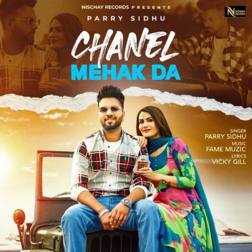 Chanel Mehak Da Parry Sidhu mp3 song download, Chanel Mehak Da Parry Sidhu full album