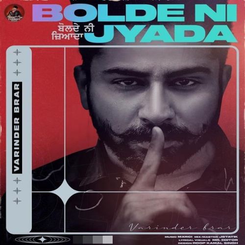 Bolde Ni Zyada Varinder Brar mp3 song download, Bolde Ni Zyada Varinder Brar full album
