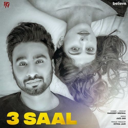 3 Saal Hardeep Grewal, Nitika Jain mp3 song download, 3 Saal Hardeep Grewal, Nitika Jain full album