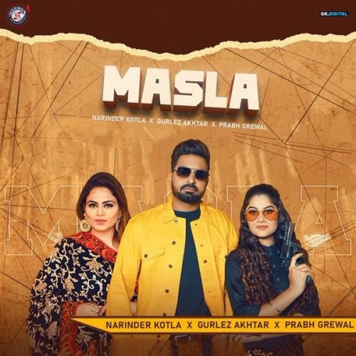 Masla Gurlez Akhtar, Narinder Kotla mp3 song download, Masla Gurlez Akhtar, Narinder Kotla full album