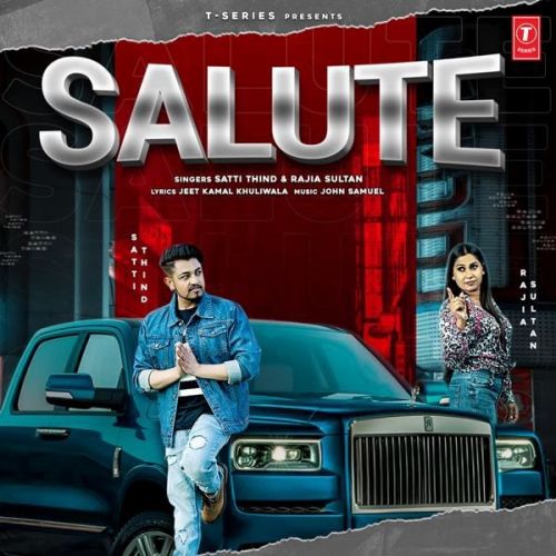Salute Rajia Sultan, Satti Thind mp3 song download, Salute Rajia Sultan, Satti Thind full album