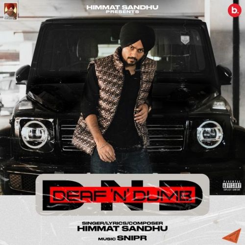 Deaf n Dumb Himmat Sandhu mp3 song download, Deaf n Dumb Himmat Sandhu full album