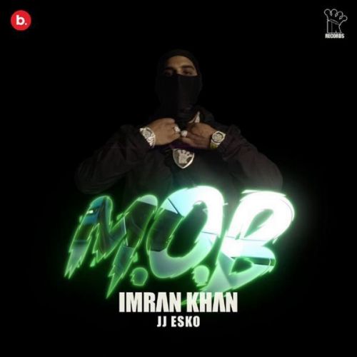MOB Imran Khan mp3 song download, MOB Imran Khan full album