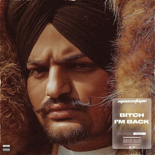 Bitch Im Back Sidhu Moose Wala mp3 song download, Bitch Im Back Sidhu Moose Wala full album