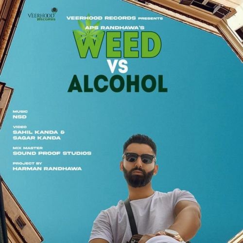 Weed Vs Alcohol Aps Randhawa mp3 song download, Weed Vs Alcohol Aps Randhawa full album