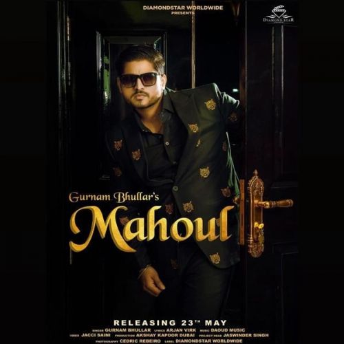 Mahoul Gurnam Bhullar mp3 song download, Mahoul Gurnam Bhullar full album