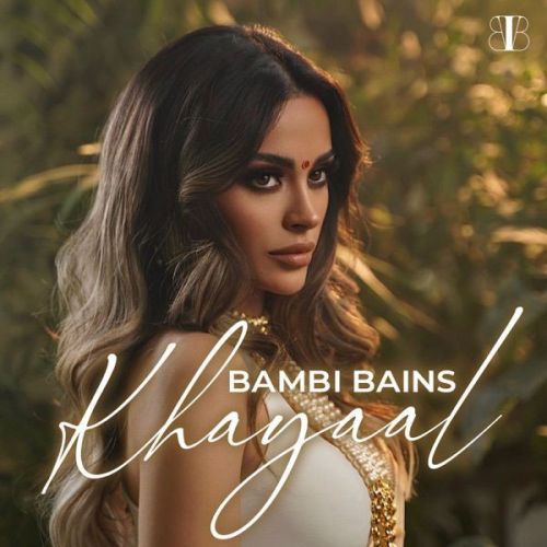 Khayaal Bambi Bains mp3 song download, Khayaal Bambi Bains full album