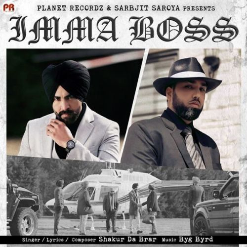 Imma Boss Shakur Da Brar mp3 song download, Imma Boss Shakur Da Brar full album