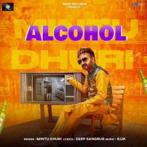 Alcohol Mintu Dhuri mp3 song download, Alcohol Mintu Dhuri full album