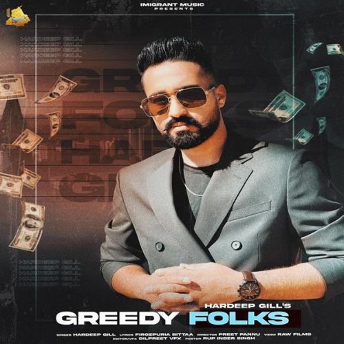 Greedy Folks Hardeep Gill mp3 song download, Greedy Folks Hardeep Gill full album