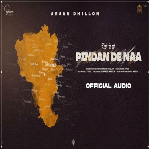 Pindan De Naa Arjan Dhillon mp3 song download, Pindan De Naa Arjan Dhillon full album