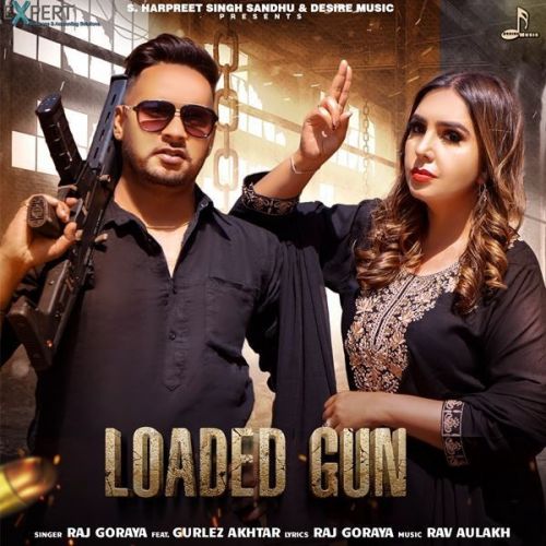 Loaded Gun Gurlez Akhtar, Raj Goraya mp3 song download, Loaded Gun Gurlez Akhtar, Raj Goraya full album