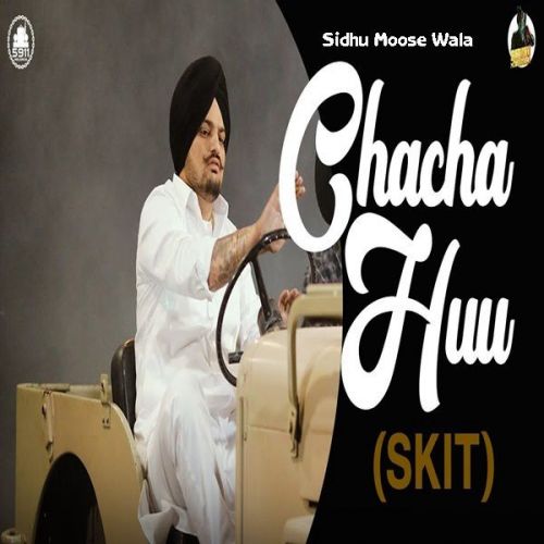 Chacha Huu (Skit) Sidhu Moose Wala, Bhana Bhagauada mp3 song download, Chacha Huu (Skit) Sidhu Moose Wala, Bhana Bhagauada full album