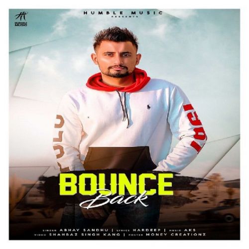 Bounce Back Abhay Sandhu mp3 song download, Bounce Back Abhay Sandhu full album