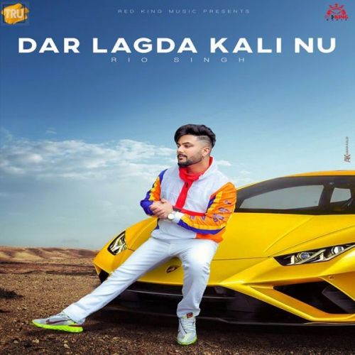 Dar Lagda Kali Nu Rio Singh mp3 song download, Dar Lagda Kali Nu Rio Singh full album