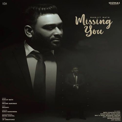 Missing You Ranjit Bath mp3 song download, Missing You Ranjit Bath full album