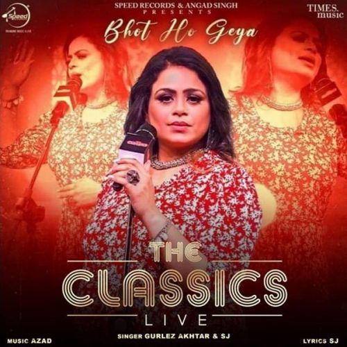 Bhot Ho Geya (Live) Gurlez Akhtar, Sj mp3 song download, Bhot Ho Geya (Live) Gurlez Akhtar, Sj full album