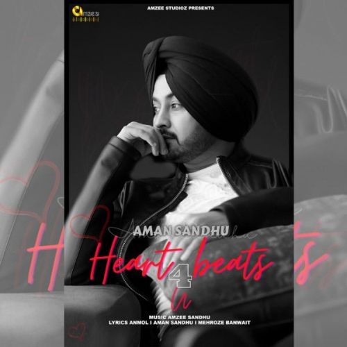 Heart Beats 4 U Aman Sandhu mp3 song download, Heart Beats 4 U Aman Sandhu full album