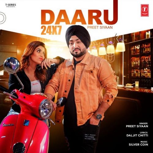 Daaru 24X7 Preet Siyaan mp3 song download, Daaru 24X7 Preet Siyaan full album