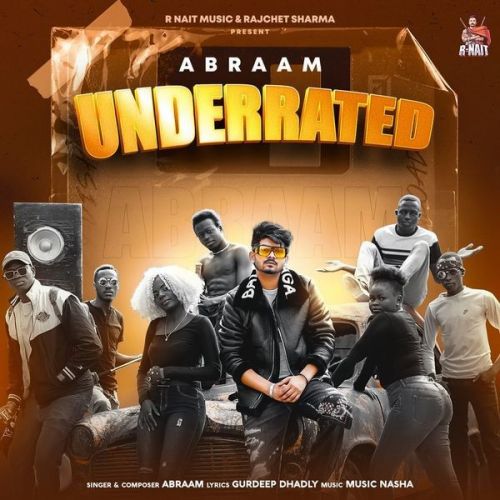Underrated Abraam mp3 song download, Underrated Abraam full album