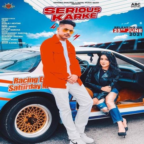 Serious Karke Gurlej Akhtar, Yaad mp3 song download, Serious Karke Gurlej Akhtar, Yaad full album