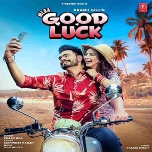 Mera Good Luck Prabh Gill mp3 song download, Mera Good Luck Prabh Gill full album