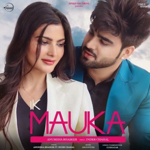 Ik Mauka Gurnazar, Inder Chahal mp3 song download, Ik Mauka Gurnazar, Inder Chahal full album