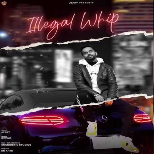 Illegal Whip Jerry mp3 song download, Illegal Whip Jerry full album