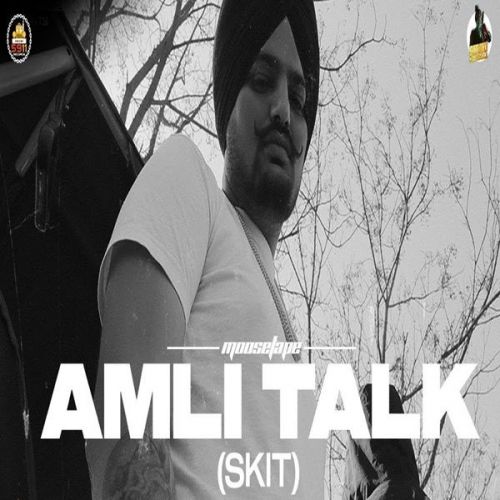 Amli Talk (Skit) Sidhu Moose Wala mp3 song download, Amli Talk (Skit) Sidhu Moose Wala full album