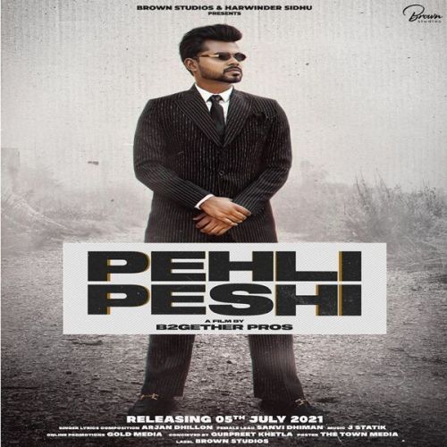 Pehli Peshi Arjan Dhillon mp3 song download, Pehli Peshi Arjan Dhillon full album