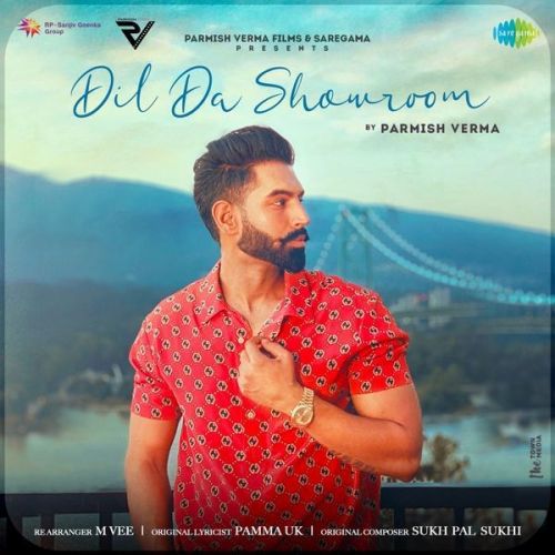Dil Da Showroom Parmish Verma mp3 song download, Dil Da Showroom Parmish Verma full album