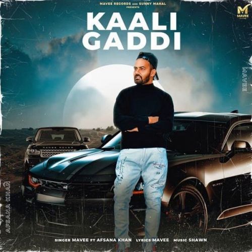 Kaali Gaddi Afsana Khan, Mavee mp3 song download, Kaali Gaddi Afsana Khan, Mavee full album