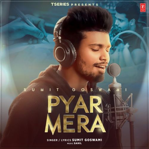 Pyar Mera Sumit Goswami mp3 song download, Pyar Mera Sumit Goswami full album
