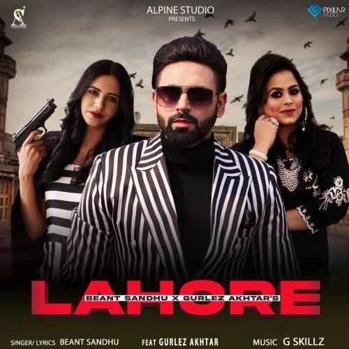 Lahore Gurlej Akhtar, Beant Sandhu mp3 song download, Lahore Gurlej Akhtar, Beant Sandhu full album