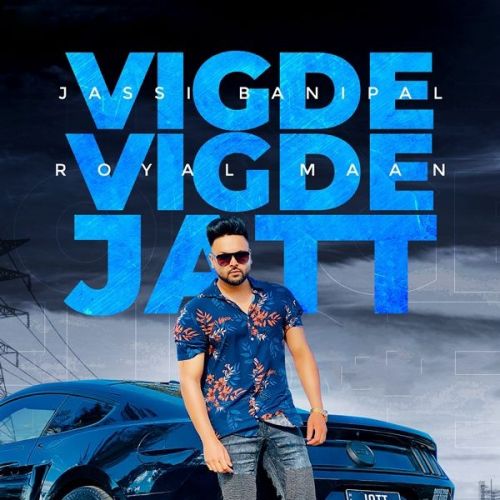Vigde Vigde Jatt Jassi Banipal mp3 song download, Vigde Vigde Jatt Jassi Banipal full album