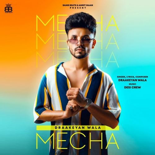 Mecha Draakeyan Wala mp3 song download, Mecha Draakeyan Wala full album