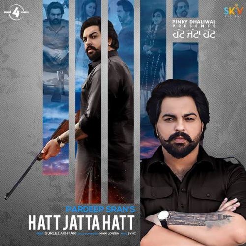 Hatt Jatta Hatt Gurlez Akhtar, Pardeep Sran mp3 song download, Hatt Jatta Hatt Gurlez Akhtar, Pardeep Sran full album