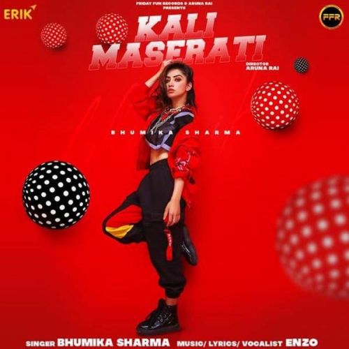 Kali Maserati Enzo, Bhumika Sharma mp3 song download, Kali Maserati Enzo, Bhumika Sharma full album