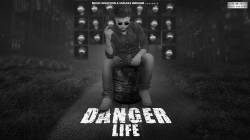 Danger Life Wahab mp3 song download, Danger Life Wahab full album